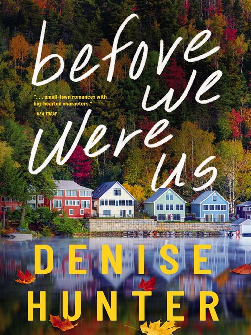 Title details for Before We Were Us by Denise Hunter - Available